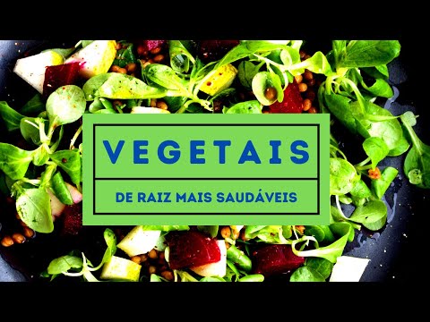 Vídeo: Os Benefícios Dos Vegetais De Raiz