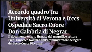 Accordo quadro tra Università di Verona e Ospedale Sacro Cuore Don Calabria di Negrar