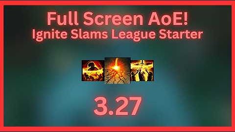 Ground Slam Ignite Elementalist - My PoE 3.27 League Starter