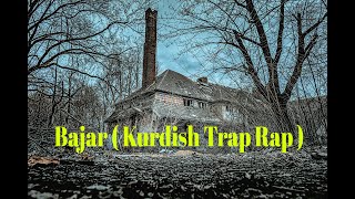 Kurdish Trap Rap - Bajar - RKA