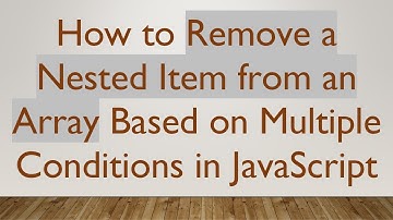 How to Remove a Nested Item from an Array Based on Multiple Conditions in JavaScript