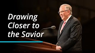 Drawing Closer to the Savior | Neil L. Andersen | October 2022 General Conference
