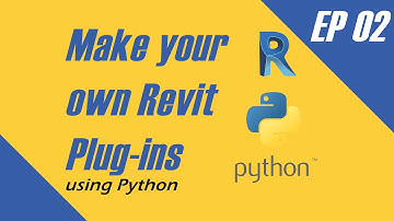 Make your own Revit Plug-ins using Python ep_02