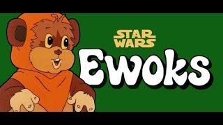 Ewoks - Star Wars Tv Animated Series 1985