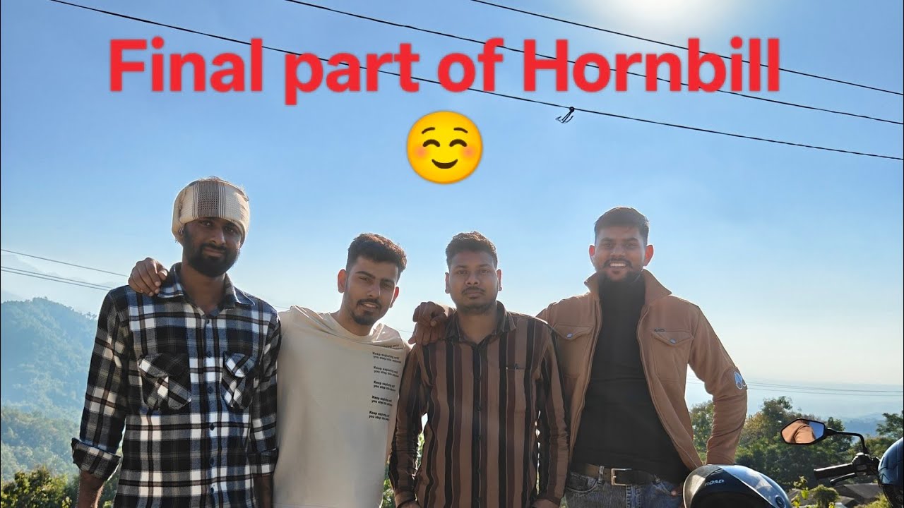 Final part of Hornbill festival || part 6|| 