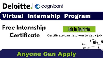 Free Virtual INTERNSHIP PROGRAM From Deloitte & Cognizant | Free Internship Certificate