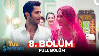 Yaz Şarkısı 8. Bölüm (FİNAL)