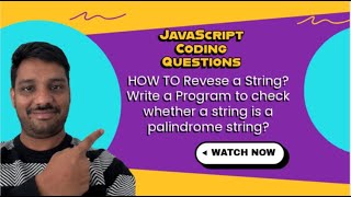 👉 JavaScript Coding Questions | Reverse a String & Palindrome Check Explained