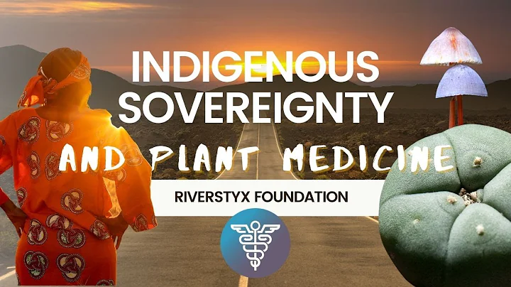 Indigenous Sovereignty and Plant Medicine