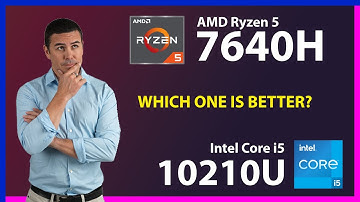 AMD Ryzen 5 7640H vs INTEL Core i5 10210U Technical Comparison