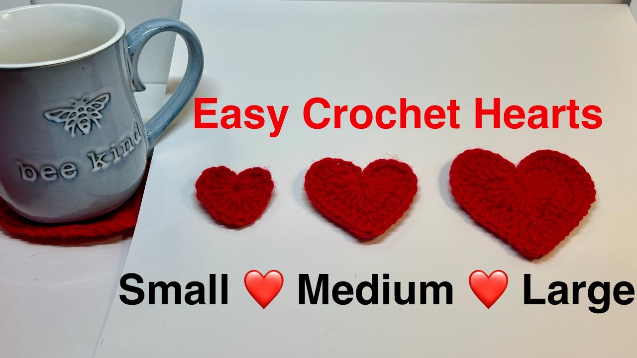Crochet a Small, Medium or Large Heart - Stitch by Stitch Tutorial