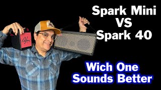 Spark Mini VS Spark 40 - What Sounds Better