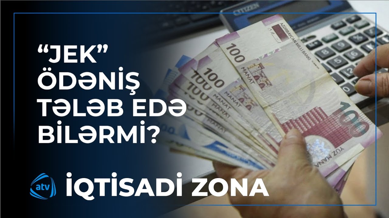 “JEK” vətəndaşdan pul tələb edə bilərmi? / İqtisadi zona