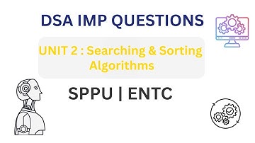 DSA Unit 2 IMP Questions | Searching & Sorting Algorithms | SPPU ENTC | Most Repeated Exam Questions