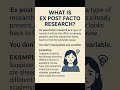 What is Ex Post facto Research?