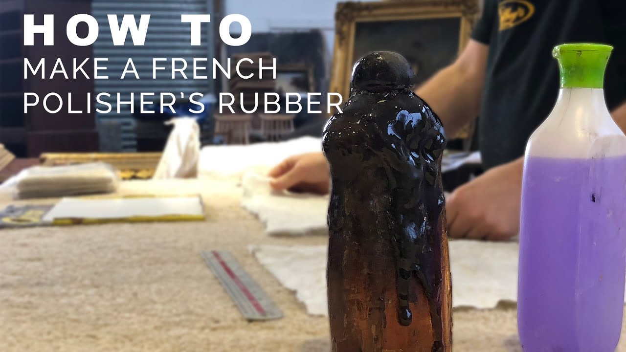 How to make a French Polishers Rubber YouTube