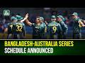Bangladesh vs Australia Series Schedule Officially Announced | NTV Global