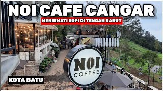 NOI CAFE CANGAR BATU - CAFE ESTETIK DENGAN PEMANDANGAN KABUT