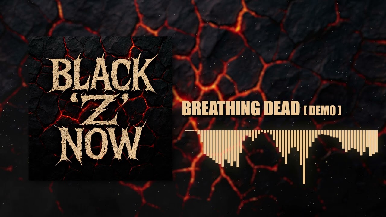 BREATHING DEAD – Black Z Now (Demo)