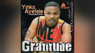 Yinka Ayefele - Gratitude (Full Album)