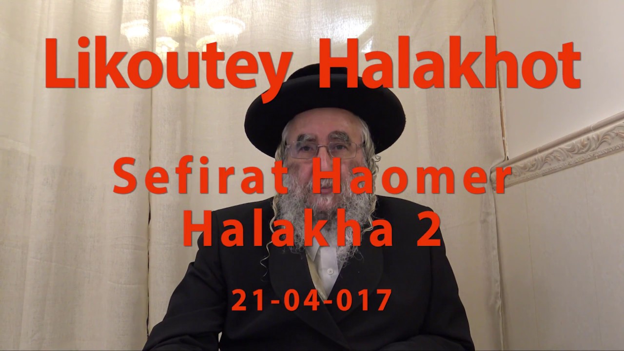 Attendre pour aimer  Sefirat Haomer - Likoutey Halakhot, Rav Avraham Ifrah
