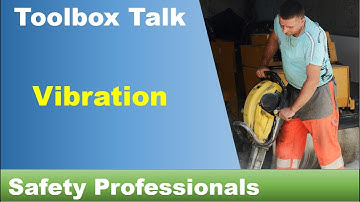 Vibration - Toolbox Talk - safety training