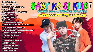 [BABY KO SI KULOT] - Top 100 Trending Rap OPM Songs 2021 April - Ex Battalion, Skusta Clee, Flow G