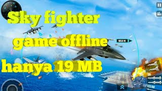 Sky fighter 3D Game Offline size 19 MB MANTAP JIWA!! screenshot 3