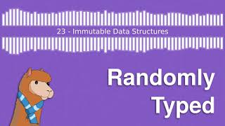 23 - Immutable Data Structures Net Worth