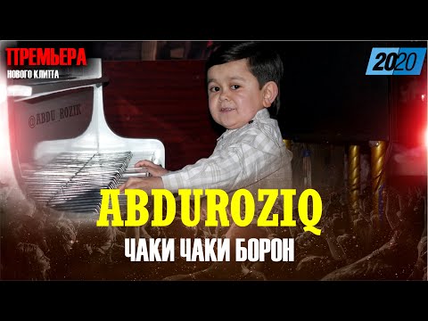 КЛИП! Абдурозик - Чаки Чаки борон / Abduroziq - Chaki Chaki boron (2020)