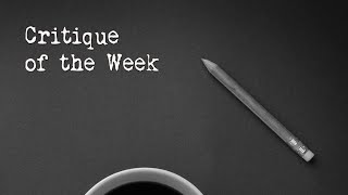 Critique of the Week | January 9, 2026