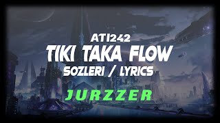 Ati242 - Tiki Taka Flow [Sözleri/Lyrics] Resimi