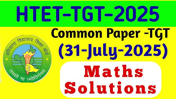 HTET Level 2 TGT Common Paper Maths Solutions | Exam Held on 31 July 2025