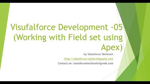 Visualforce Page Development-05(Access Field Set in Apex and Save record from VF)