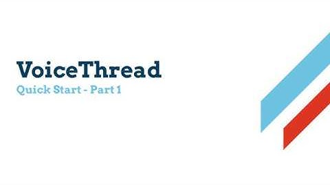 VoiceThread Quick Start (with Moodle) - Part 1