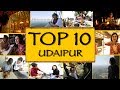 Top 10 Things To See/Do || Udaipur