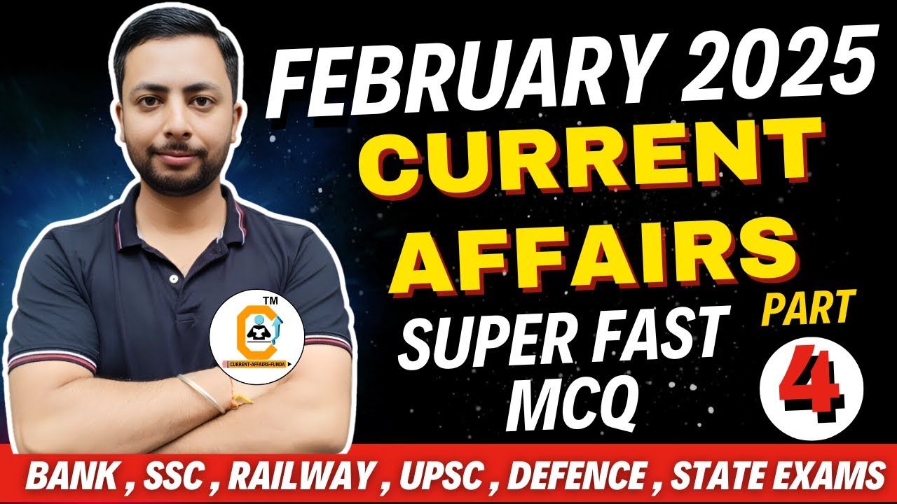 February 2025 Current Affairs Revision Top 50 MCQ PART 4 - YouTube