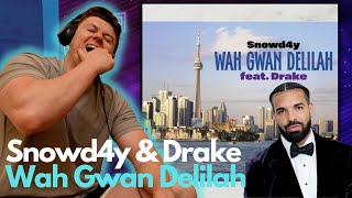CAREER OVER!! Snowd4y & Drake - Wah Gwan Delilah