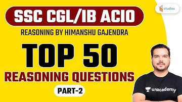 SSC CGL/IB ACIO | Reasoning by Himanshu Gajendra | Top 50 Reasoning Ques. (P-2)
