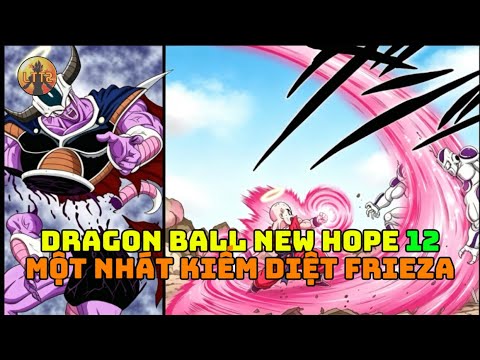 Review Dragon Ball New Hope 12: Một nhát kiếm diệt Frieza🌈Tóm Tắt Dragon Ball