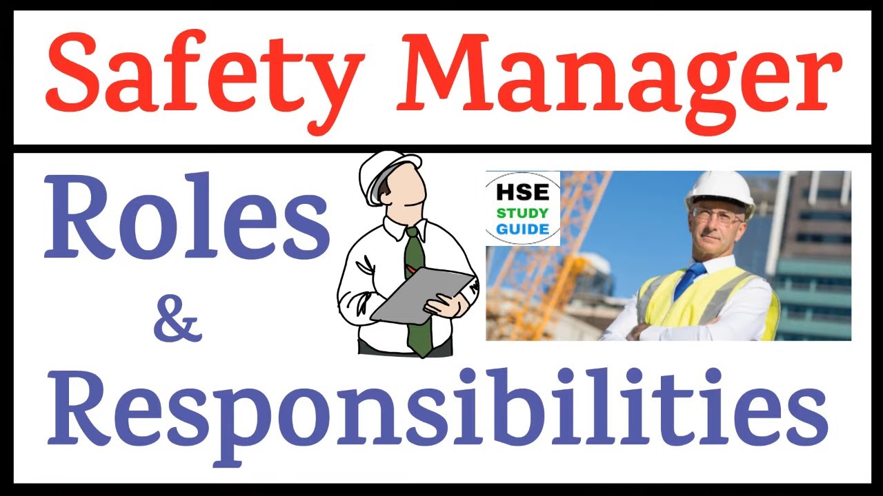 Safety Manager Roles & Responsibilities || Health & Safety Manager Role ||  Duties Of Safety Manager - Youtube