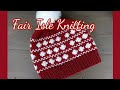 Learn the Basics of Fair Isle Knitting