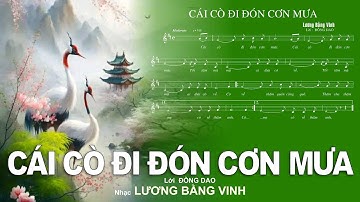 CÁI CÒ ĐI ĐÓN CƠN MƯA – Lời ĐỒNG DAO – Nhạc LƯƠNG BẰNG VINH – 07