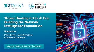 Famous WEBINAR: Threat Hunting in the AI Era: Building the Network Intelligence Foundation Wealth