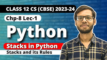 Stacks in Python | Chapter 8 Class 12 Computer Science | Class 12 Python | 2023-24