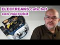 Provo il cute bot di ELECFREAKS acquistato alla Maker Faire di Roma