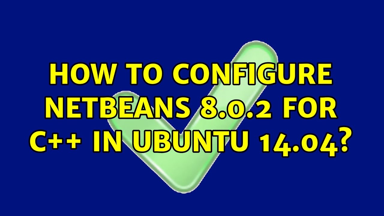 Ubuntu: How to configure netbeans 8.0.2 for C++ in ubuntu 14.04? - YouTube