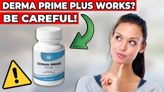 DERMA PRIME PLUS ⚠️ Skin Care - Derma Prime Plus Review - Derma Prime Plus Supplement - Derma Prime