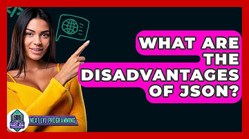 What Are The Disadvantages Of JSON? - Next LVL Programming