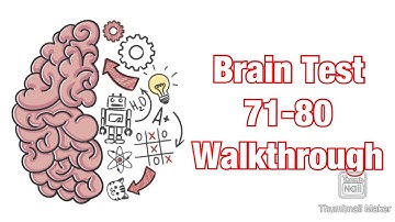 Brain Test - Levels 71-80 Walkthrough